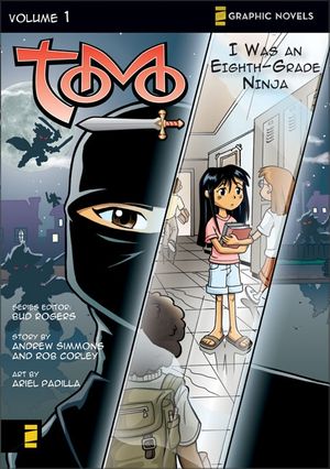 Cover Art for 9780310713005, Tomo: I Was an Eighth-grade Ninja v. 1 by Andrew Simmons
