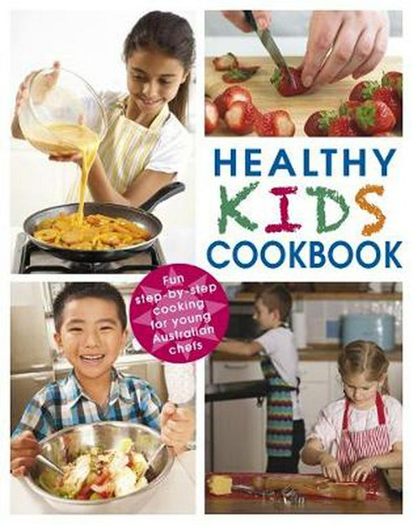 Cover Art for 9781740331289, Healthy Kids Cookbook by DK