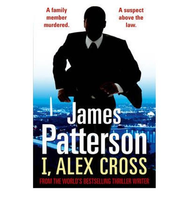 Cover Art for 9780099576778, I, Alex Cross by James Patterson