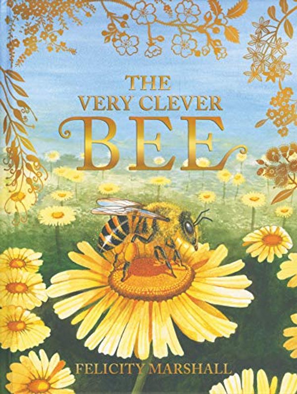 Cover Art for 9780648253327, The Very Clever Bee by Felicity Marshall