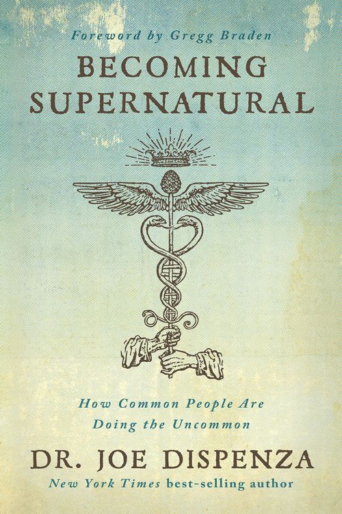 Cover Art for 9781401953119, Becoming SupernaturalHow Common People Are Doing The Uncommon by Dr. Joe Dispenza