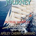 Cover Art for 1230000038005, THE WORST JOURNEY IN THE WORLD ANTARCTIC 1910-1913 by APSLEY CHERRY-GARRARD