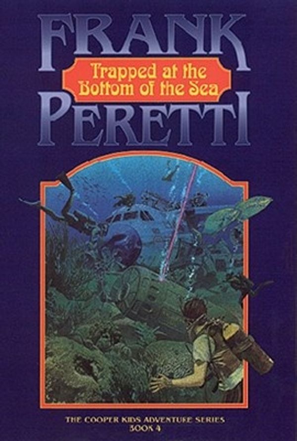 Cover Art for 9780891075943, Trapped at the Bottom of the Sea by Frank E. Peretti