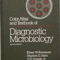 Cover Art for 9780397505586, Color Atlas and Textbook of Diagnostic Microbiology by Elmer W. Koneman