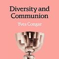 Cover Art for 9780334003113, Diversity and Communion by Yves Congar