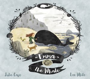 Cover Art for 9780553538472, Emma and the Whale by Julie Case
