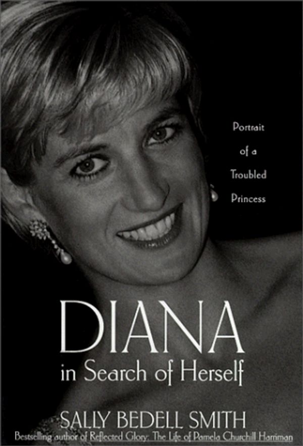 Cover Art for 9780812930306, Diana in Search of Herself: Portrait of a Troubled Princess by Sally Bedell Smith