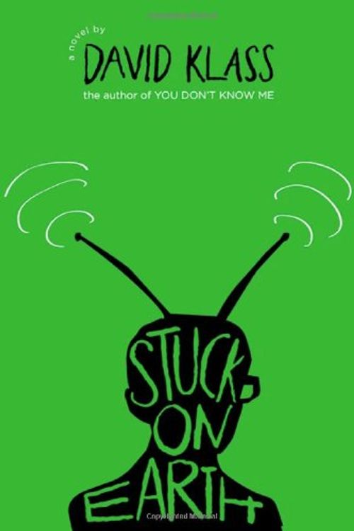 Cover Art for 9780374399511, Stuck on Earth by David Klass