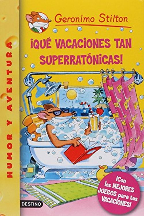 Cover Art for 9786070729263, ¡Qué vacaciones tan superratónicas! by Geronimo Stilton