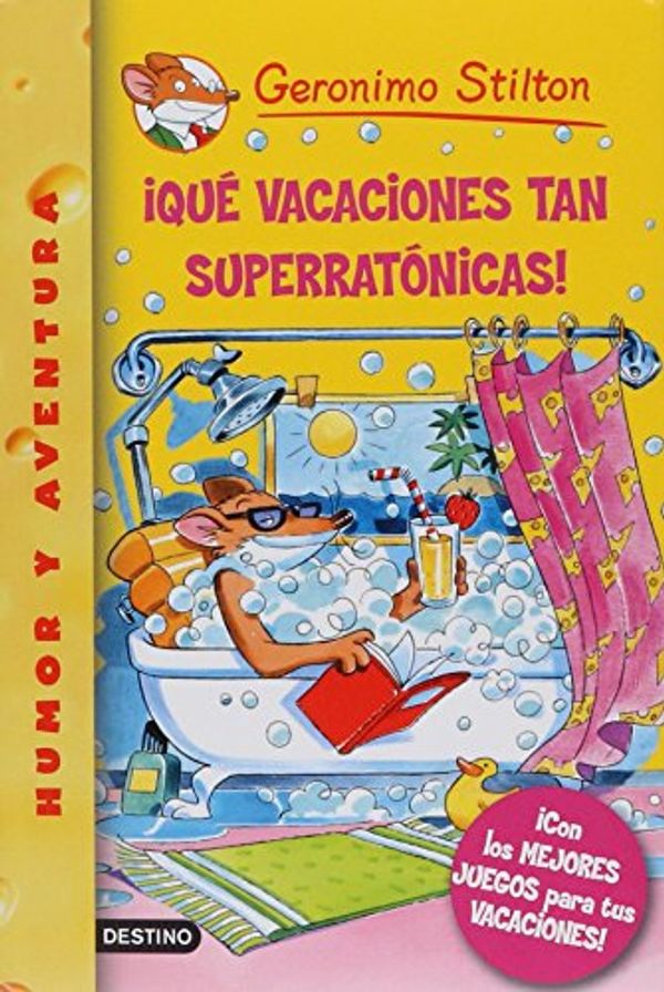 Cover Art for 9786070729263, ¡Qué vacaciones tan superratónicas! by Geronimo Stilton
