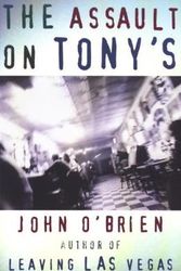 Cover Art for 9780802135421, The Assault on Tony'S by John O'Brien