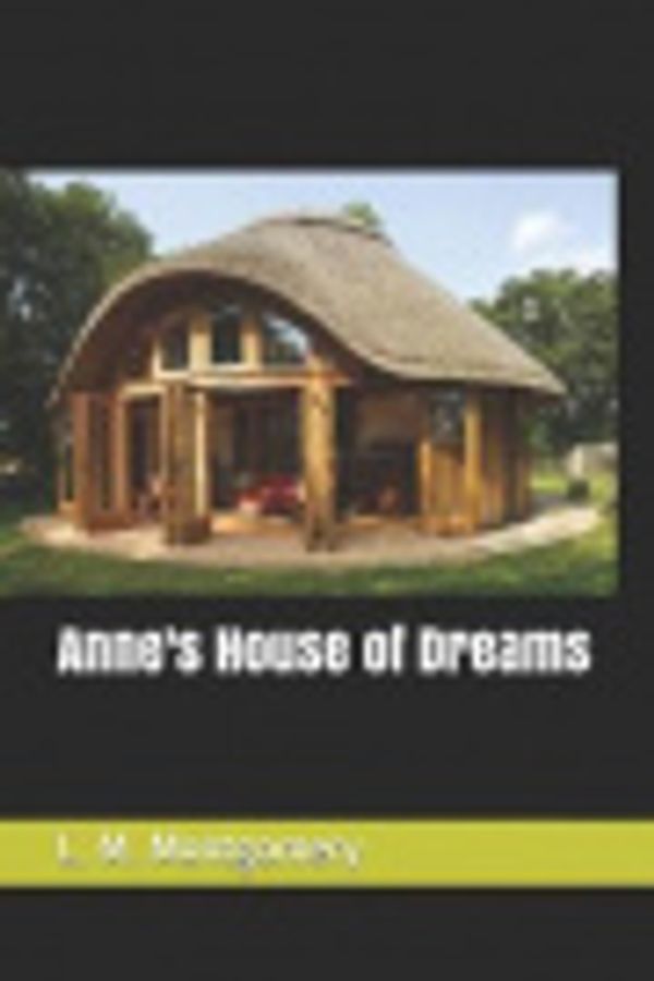 Cover Art for 9781729398128, Anne's House of Dreams by Lucy Maud Montgomery