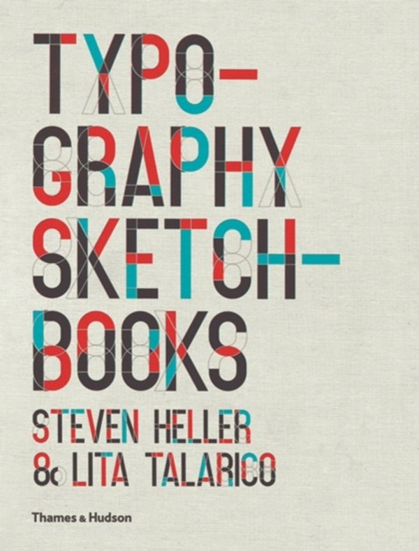 Cover Art for 9780500289686, Typography Sketchbooks by Steven Heller