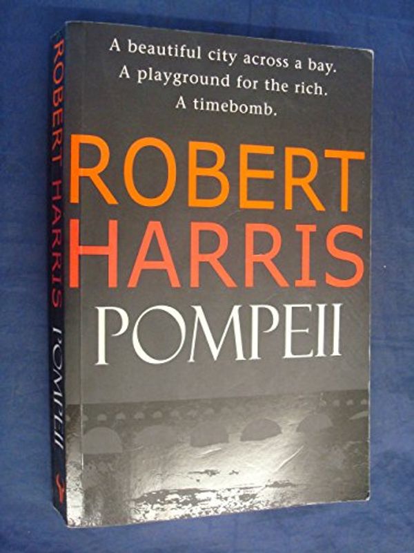 Cover Art for 9780091801205, Pompeii by Robert Harris