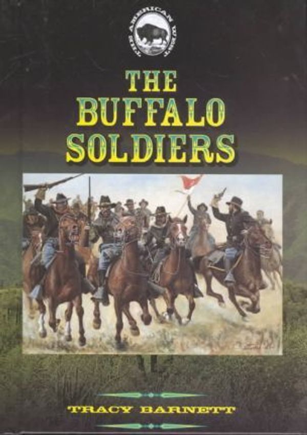 Cover Art for 9781590840726, The Buffalo Soldiers by Tracy L Barnett