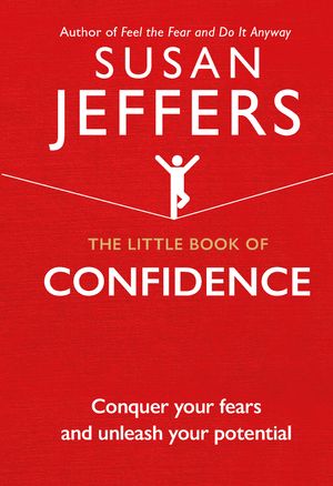 Cover Art for 9781846045639, The Little Book of Confidence by Susan Jeffers