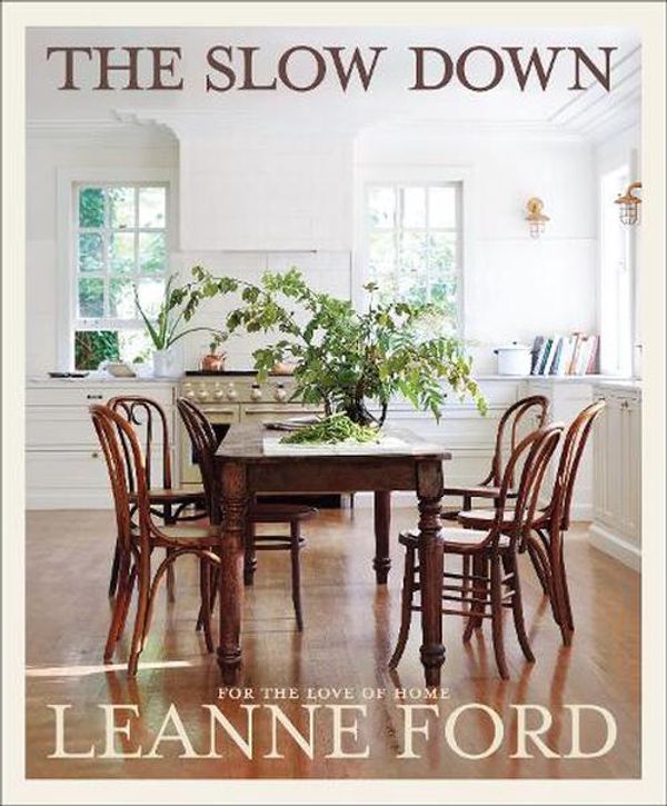 Cover Art for 9781419771071, The Slow Down: For the Love of Home by Leanne Ford