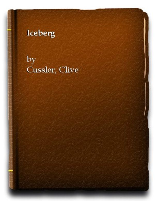 Cover Art for 9780722127353, ICEBERG. by Clive Cussler