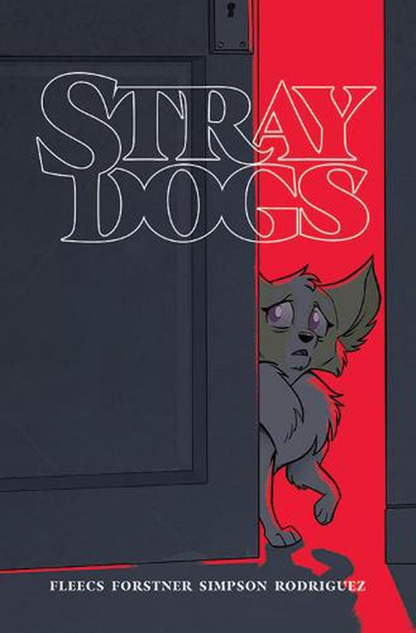 Cover Art for 9781534319837, Stray Dogs by Tony Fleecs