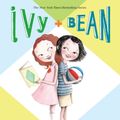 Cover Art for 9780811849098, Ivy and Bean: Bk. 1 by Annie Barrows