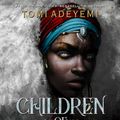 Cover Art for 9781250170996, Children of Virtue and Vengeance (Legacy of Orisha) by Tomi Adeyemi