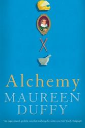 Cover Art for 9780007149650, Alchemy by Maureen Duffy