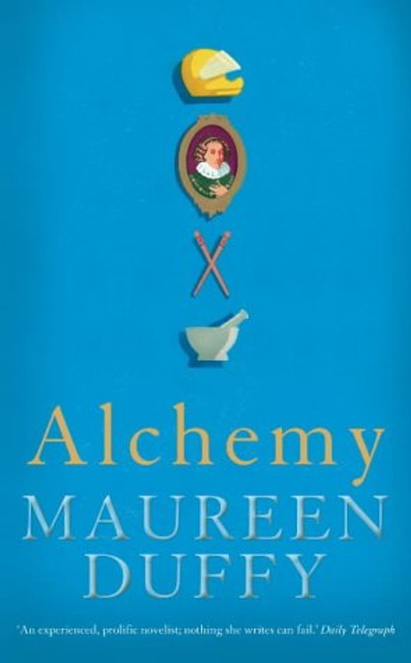 Cover Art for 9780007149650, Alchemy by Maureen Duffy