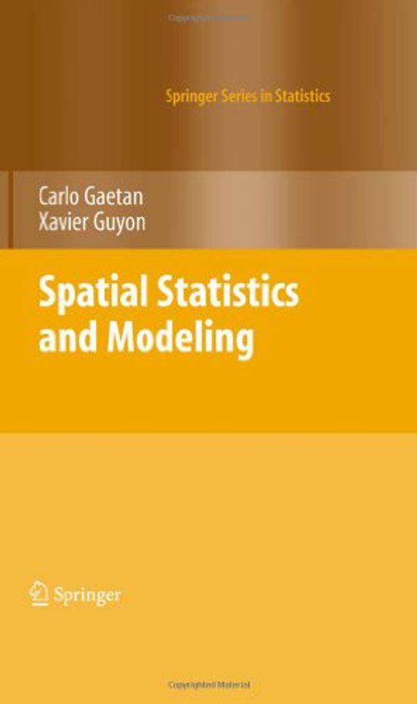 Cover Art for 9780387922560, Spatial Statistics and Modeling by Carlo Gaetan