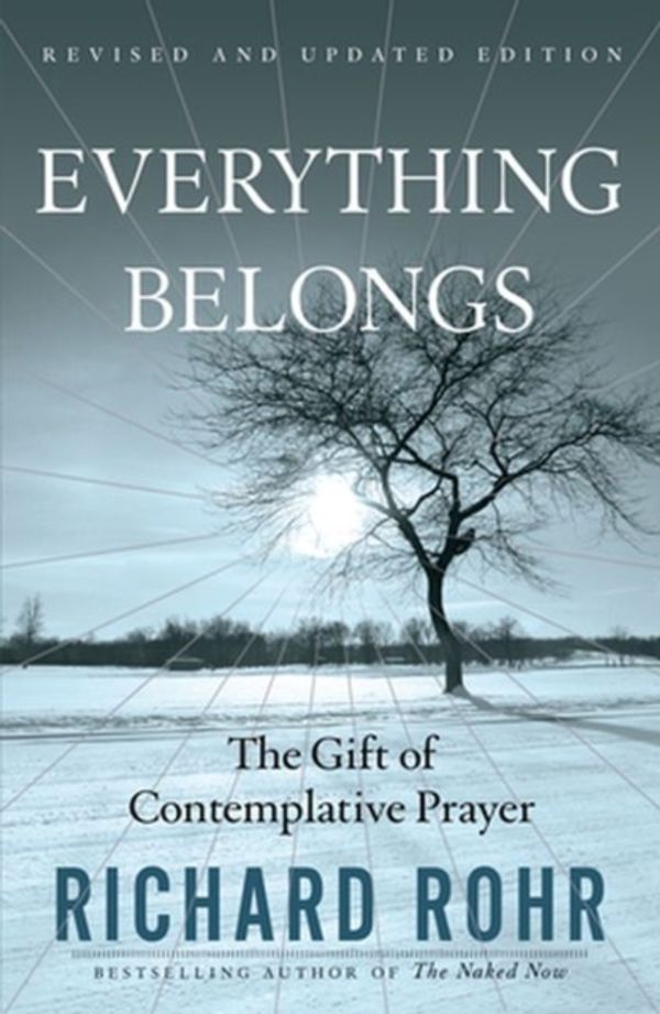 Cover Art for 9780824519957, Everything Belongs by Richard Rohr
