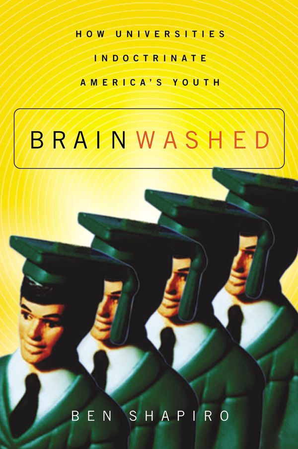 Cover Art for 9781418508340, Brainwashed by Ben Shapiro