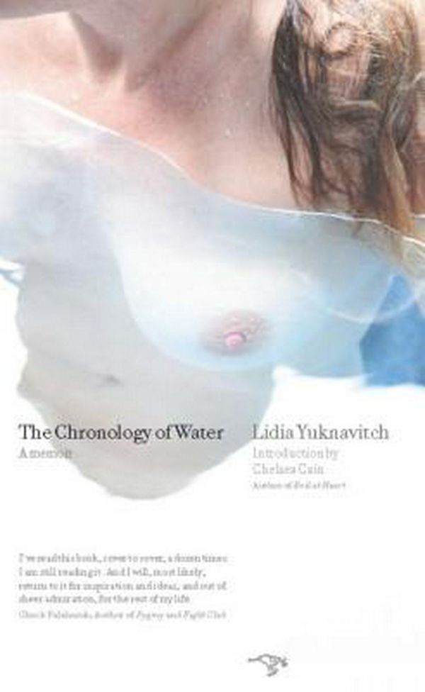 Cover Art for 9780979018831, The Chronology of Water: A Memoir by Lidia Yuknavitch