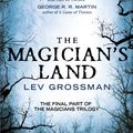 Cover Art for 9781529102185, The Magician’s Land by Lev Grossman