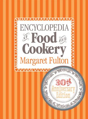 Cover Art for 9781742739885, Encyclopedia of Food and Cook by Margaret Fulton