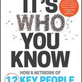 Cover Art for B0727Z681B, It's Who You Know: How a Network of 12 Key People Can Fast-track Your Success by Janine Garner