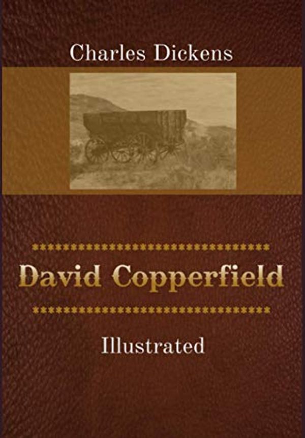 Cover Art for 9798568398189, David Copperfield Illustrated: By Charles Dickens ( David Copperfield, classic Illustrated edition ) by Dickens, Charles