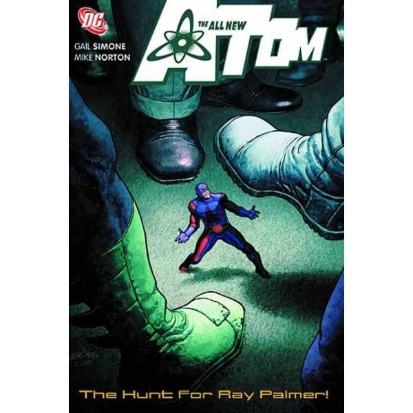 Cover Art for 9781401217822, The All New Atom: The Hunt For Ray Palmer by Gail Simone