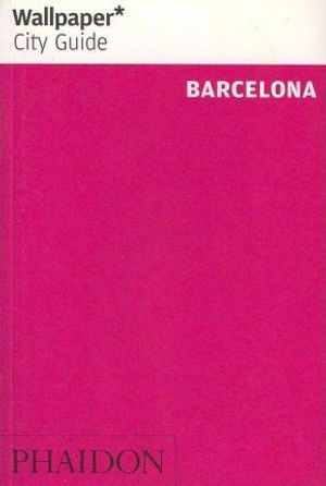 Cover Art for 9780714862798, Wallpaper City Guide Barcelona by Wallpaper