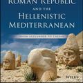 Cover Art for 9781118959343, The Roman Republic in the Hellenistic Mediterranean: From Alexander to Caesar by Joel Allen