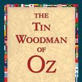 Cover Art for 9781421819891, The Tin Woodman of Oz by L. Frank Baum, 1stWorld Library