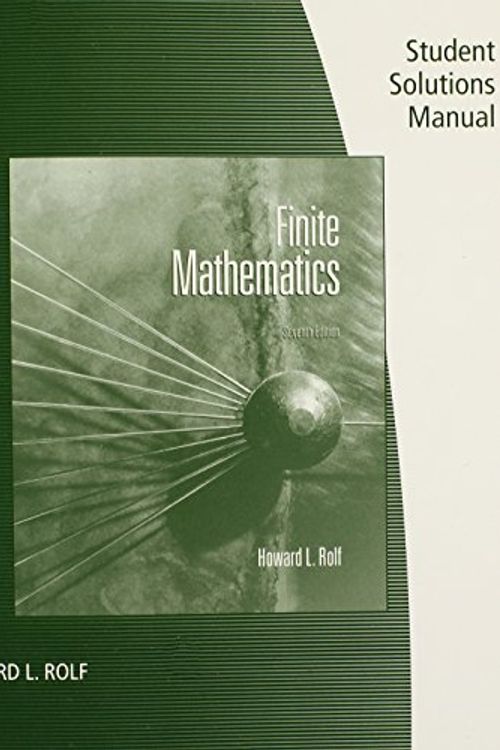 Cover Art for 9780495557487, Student Solutions Manual for Rolf's Finite Mathematics, 7th by Howard L Rolf