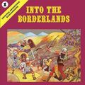 Cover Art for 9781946231352, Into the Borderlands by Goodman Games