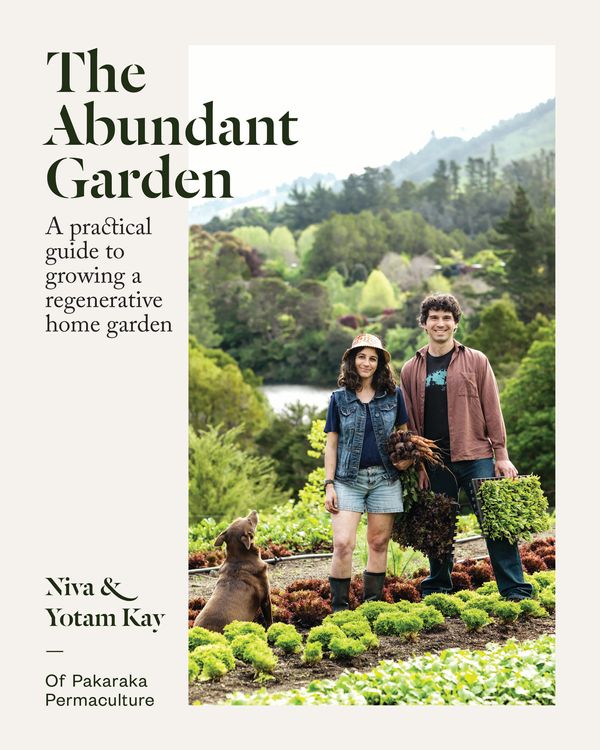 Cover Art for 9781988547718, The Abundant Garden: A practical guide to growing a regenerative home garden by Niva Kay, Yotam Kay