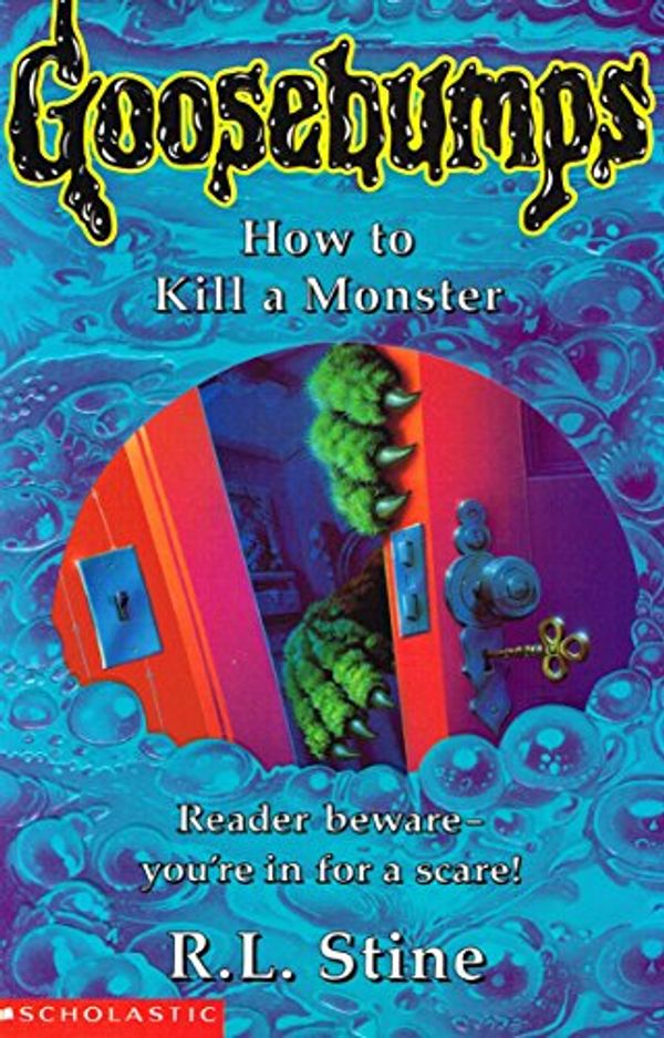 Cover Art for 9780590196451, How to Kill a Monster (Goosebumps: 46) by R. L. Stine