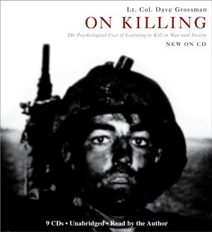 Cover Art for 9781600245930, On Killing by Lieutenant Colonel Dave Grossman