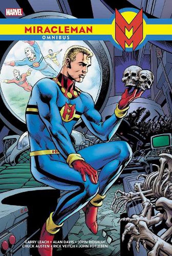 Cover Art for 9781302947293, Miracleman Omnibus by The Original Writer, Mick Anglo, Cat Yronwode, Grant Morrison