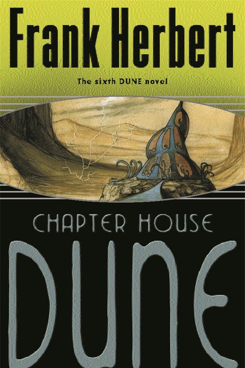 Cover Art for 9780575075184, Chapter House Dune: The Sixth Dune Novel by Frank Herbert