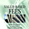 Cover Art for 9780787955113, Value-Based Fees: How to Charge--and Get--What You're Worth (Ultimate Consultant Series) by Alan Weiss
