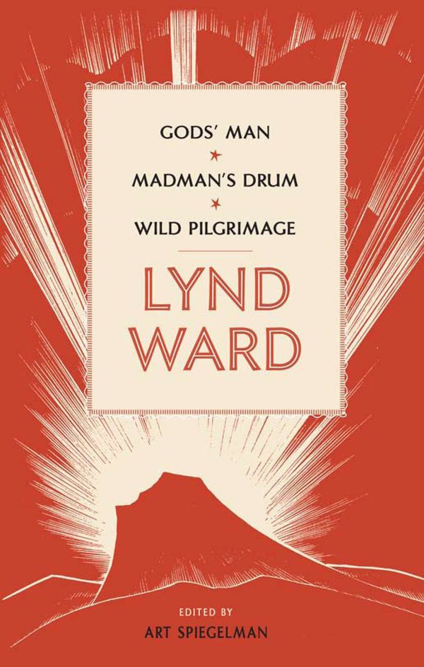 Cover Art for 9781598530803, Lynd Ward: God’s Man, Madman’s Drum, Wild Pilgrimage (LOA #210) by Lynd Ward