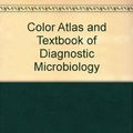 Cover Art for 9780397512010, Color Atlas and Textbook of Diagnostic Microbiology by Elmer W. Koneman