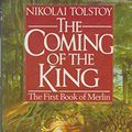 Cover Art for 9780593013120, The Coming of the King by Tolstoy Nikolai